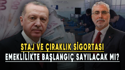 Staj ve çıraklık sigortası emeklilikte başlangıç sayılacak mı?