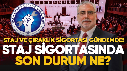 Staj ve çıraklık sigortası gündemde! Staj ve çıraklık sigortasında son durum ne?