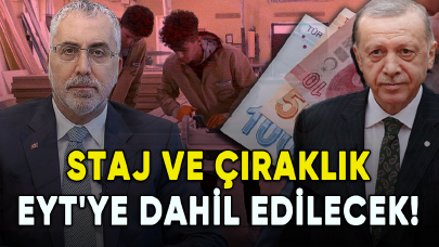 Staj ve çıraklıkta sıcak gelişme: EYT'ye dahil edilecek...