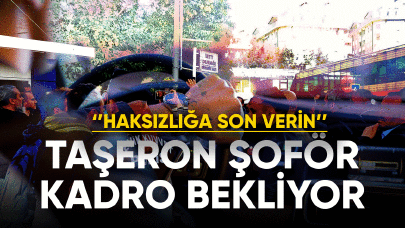 Taşeron Şöförler kadro bekliyor! ''yapılan haksızlığa son verin''