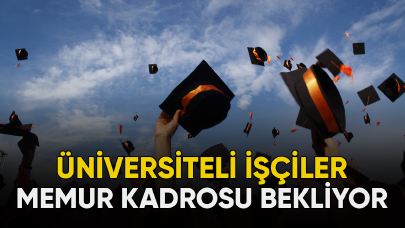 Üniversiteli işçiler memur kadrosu bekliyor