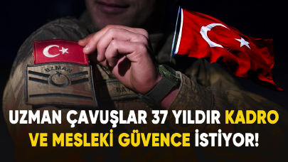 Uzman çavuşlar 37 yıldır kadro ve mesleki güvence istiyor!