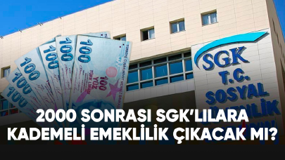 2000 sonrası kademeli emeklilik çıkacak mı?