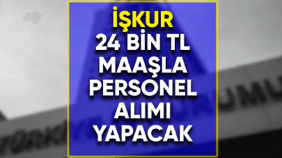 24 Bin TL maaşla Kamu işçisi alımı yapılacak