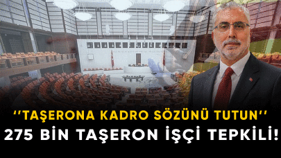 275 Bin taşeron işçi tepkili! ''Taşerona kadro sözünü tutun''