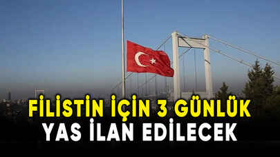 3 günlük yas ilan edilecek