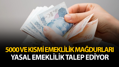 5000 ve kısmi emeklilik mağdurları yasal emeklilik talep ediyor