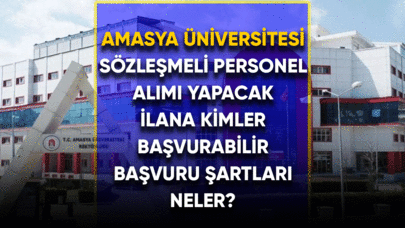 Amasya Üniversitesi sözleşmeli personel alımı yapacak