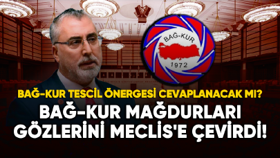 Bağ-Kur mağdurları gözlerini Meclis'e çevirdi!