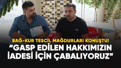 Bağ-Kur mağduru: Gasp edilen hakkımızın iadesi için çabalıyoruz