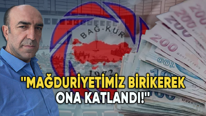 Bağ-Kur mağduru isyan etti: Mağduriyetimiz birikerek ona katlandı!