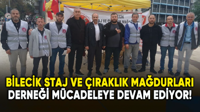 Bilecik Staj ve Çıraklık Mağdurları Derneği mücadeleye devam ediyor!