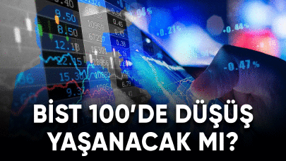 BİST 100'de düşüş yaşanacak mı?