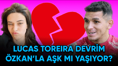 Lucas Torreira Devrim Özkan ile aşk mı yaşıyor? Açıkladı...