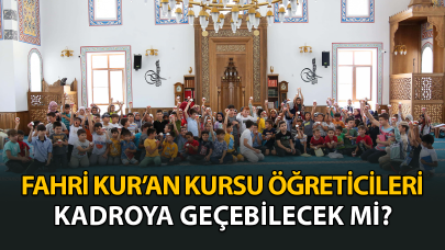 Diyanet Fahri Kur'an Kursu öğreticileri kadroya geçebilecek mi?