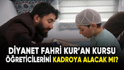 Diyanet, Fahri Kur'an Kursu öğreticilerini kadroya alacak mı?