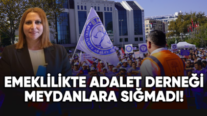 EMADDER meydanlara sığmadı: Emeklilikte adalet istiyorlar!