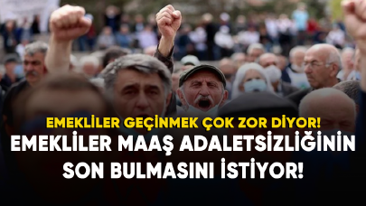 Emekliler maaş adaletsizliğinin son bulmasını istiyor!