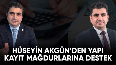 Hüseyin Akgün'den yapı kayıt mağdurlarına destek