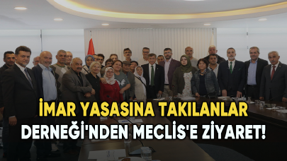 İmar Yasasına Takılanlar Derneği'nden Meclis'e ziyaret!