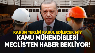 Kamu mühendisleri Meclis'ten haber bekliyor!