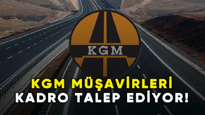 KGM müşavirleri kadro talep ediyor!