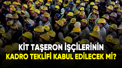 KİT işçilerinin kadro teklifi kabul edilecek mi?