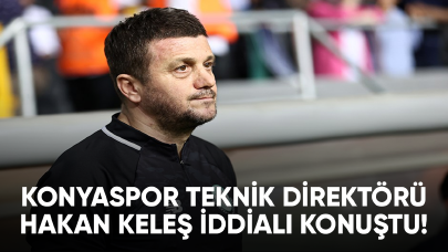 Hakan Keleş'ten iddialı sözler!