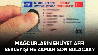 Mağdurların ehliyet affı bekleyişi ne zaman son bulacak?