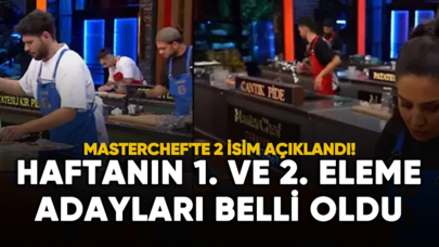 MasterChef'te 2 isim açıklandı!