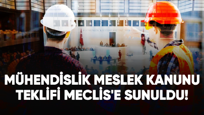 Mühendislik Meslek Kanunu için Meclis'e teklif sunuldu!