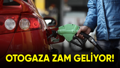 Otogaza zam geliyor!