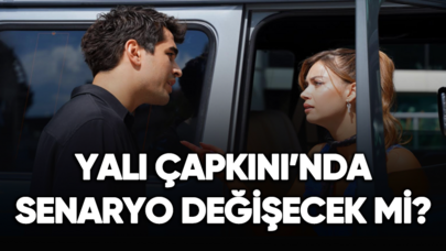 Şaşırtan haber geldi! Yalı Çapkını dizisinde senaryo değişecek mi?