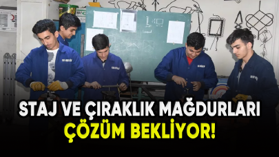 Staj ve çıraklık mağdurları çözüm bekliyor!