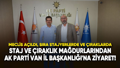 Staj ve çıraklık mağdurlarından AK Parti Van İl Başkanlığı'na ziyaret!