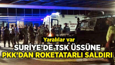 Suriye'de TSK üssüne PKK saldırısı: Yaralılar var