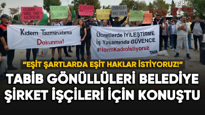 TABİB gönüllüleri belediye şirket işçileri için konuştu: