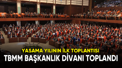 TBMM Başkanlık Divanı toplandı