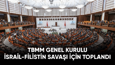 TBMM Genel Kurulu İsrail-Filistin çatışması gündemiyle acil toplandı