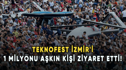 TEKNOFEST İzmir'i 1 milyon 100 bin kişi ziyaret etti