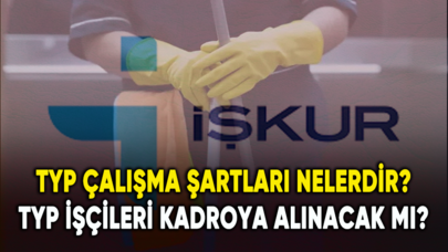 TYP çalışma şartları nelerdir? TYP işçileri kadroya alınacak mı?