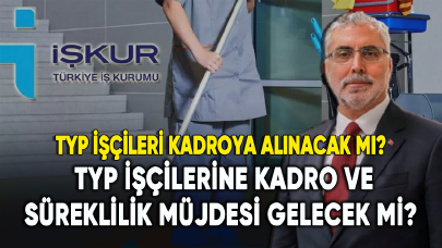 TYP işçilerine kadro, süreklilik müjdesi gelecek mi?