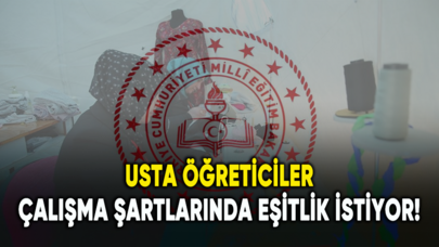 Usta öğreticiler çalışma şartlarında eşitlik istiyor!