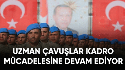 Uzman çavuşlar kadro mücadelesine devam ediyor