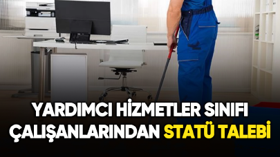 Yardımcı hizmetler sınıfı çalışanları statü talebini yineledi