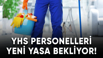 YHS personelleri yeni yasa bekliyor