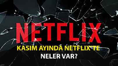 Kasım ayında Netflix'te neler var?