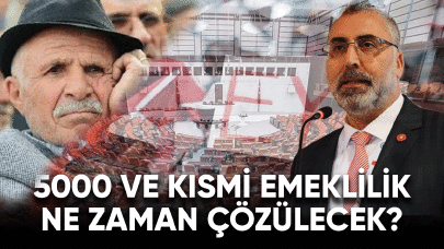 5000 ve kısmi emeklilik ne zaman çözülecek?