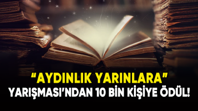 "Aydınlık Yarınlara" yarışmasından 10 bin kişiye ödül!