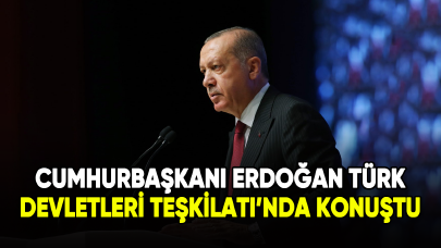 Cumhurbaşkanı Erdoğan, Türk Devletleri Teşkilatı'nda konuştu